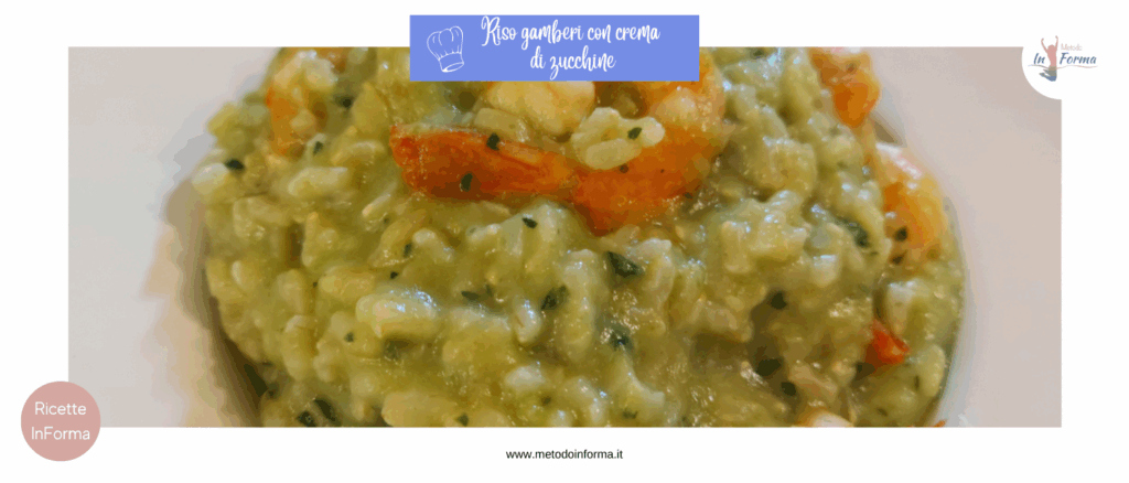 RISO INTEGRALE GAMBERI E CREMA DI ZUCCHINE